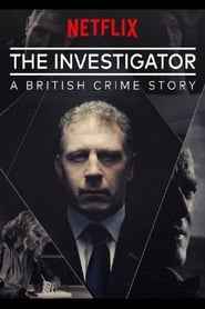 The Investigator: A British Crime Story izle