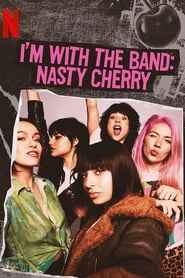 I'm with the Band: Nasty Cherry izle