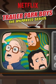Trailer Park Boys: The Animated Series izle