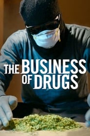 The Business of Drugs izle