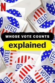Whose Vote Counts, Explained izle