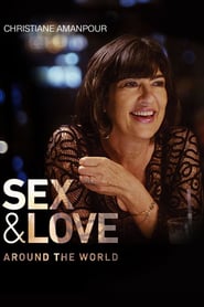 Christiane Amanpour: Sex & Love Around the World izle