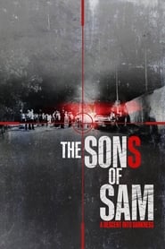 The Sons of Sam: A Descent Into Darkness izle