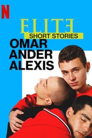 Elite Short Stories: Omar Ander Alexis izle