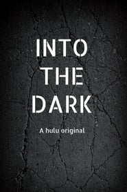 Into the Dark izle