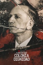 A Sinister Sect: Colonia Dignidad izle