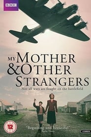 My Mother and Other Strangers izle