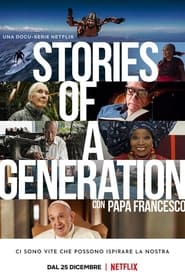 Stories of a Generation - with Pope Francis izle