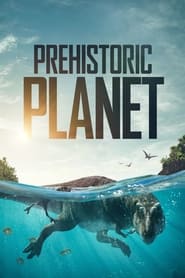 Prehistoric Planet izle