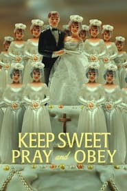 Keep Sweet: Pray and Obey izle